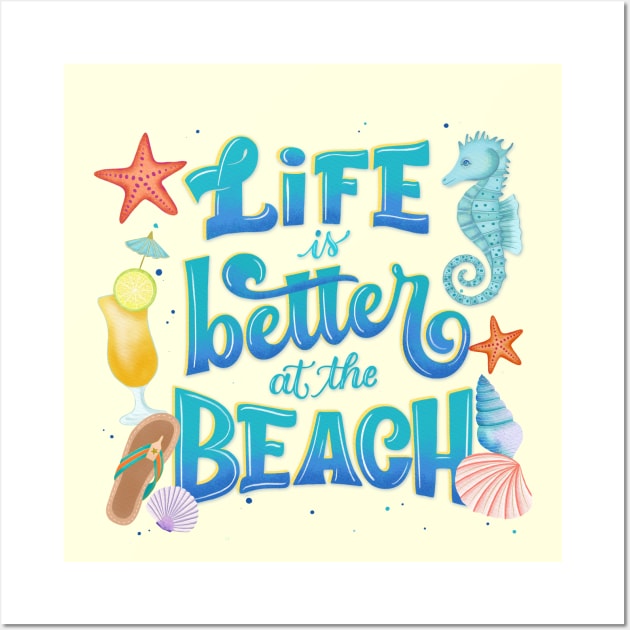 Life is Better at the Beach Wall Art by CalliLetters